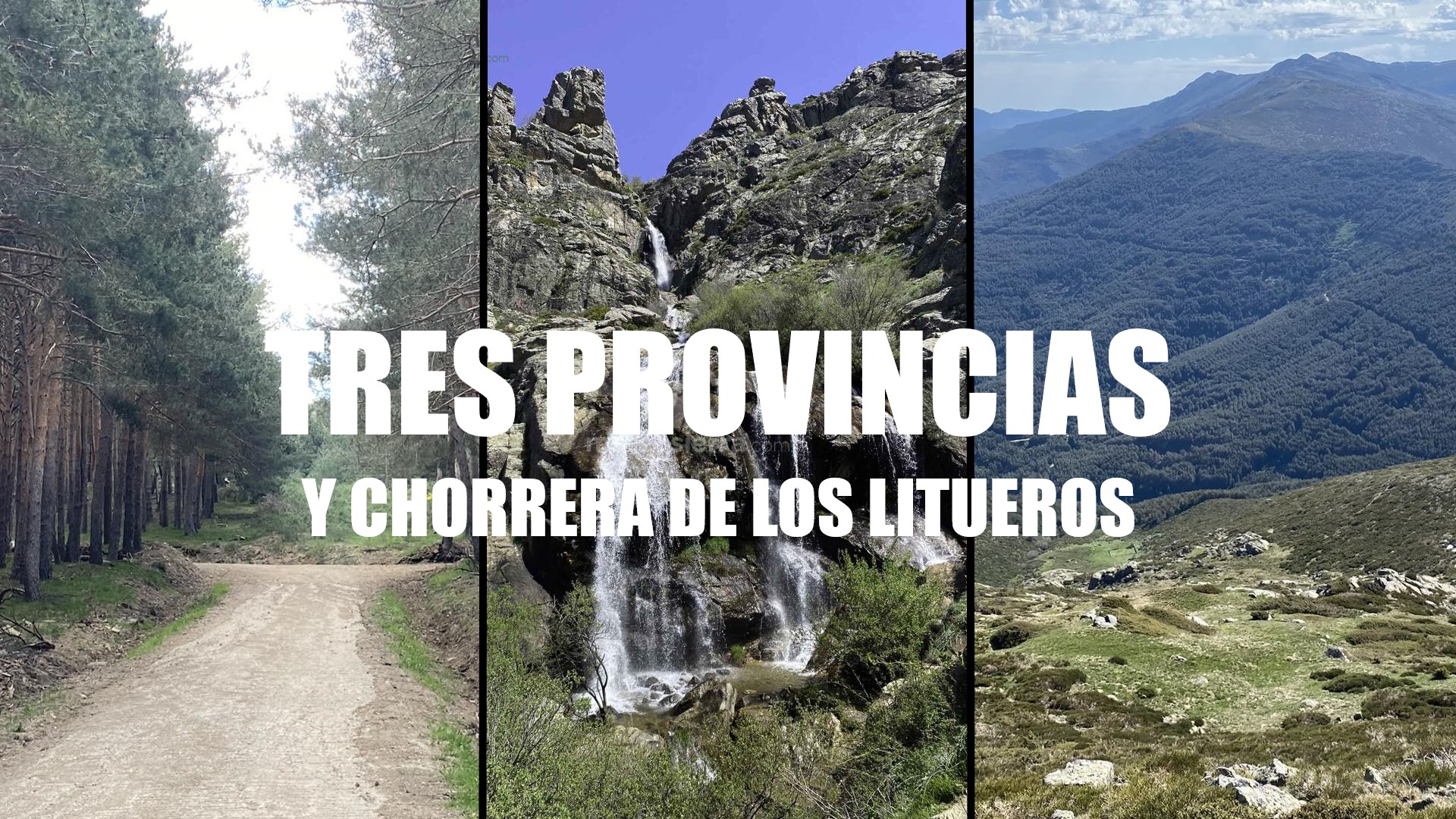 Tres Provincias y Chorrera de los Litueros